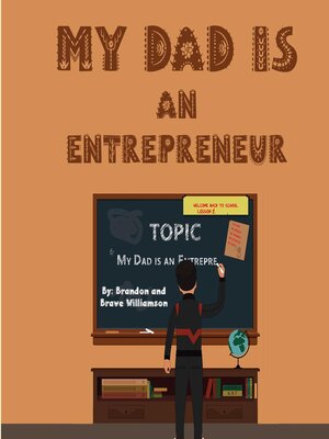 cover image of My Dad Is an Entrepreneur (2022)